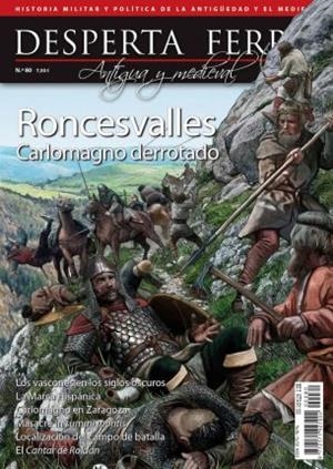 DESPERTA FERRO ANTIGUA Y MEDIEVAL Nº80: RONCESVALLES CARLOMAGNO DERROTADO (REVISTA) | Akira Comics  - libreria donde comprar comics, juegos y libros online