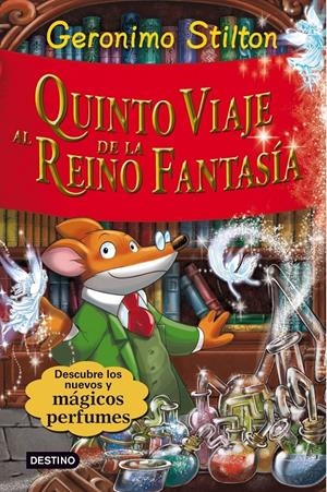 GERONIMO STILTON: QUINTO VIAJE AL REINO DE LA FANTASIA: ¡CON TRES NUEVOS PERFUMES MISTERIOSOS! [CARTONE] | STILTON, GERONIMO | Akira Comics  - libreria donde comprar comics, juegos y libros online