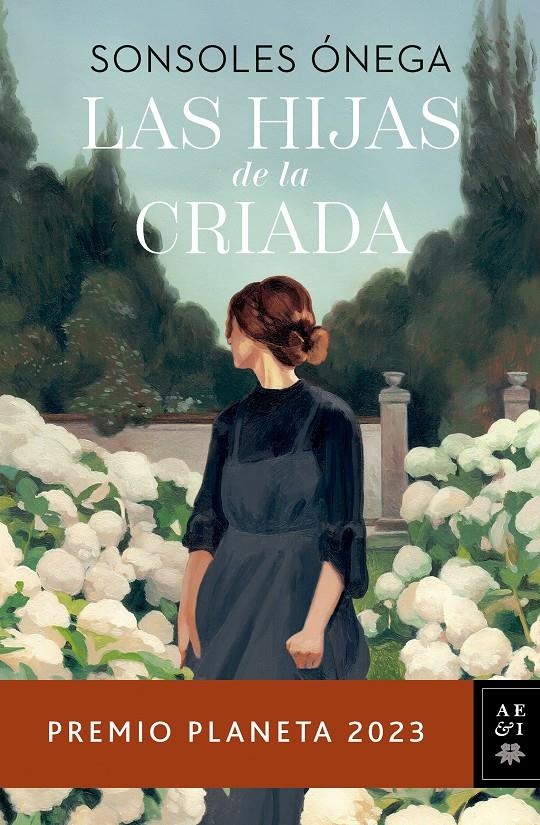 HIJAS DE LA CRIADA, LAS (PREMIO PLANETA 2023) [CARTONE] | ONEGA, SONSOLES | Akira Comics  - libreria donde comprar comics, juegos y libros online