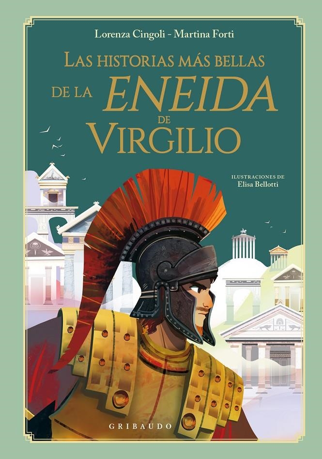 HISTORIAS MAS BELLAS DE LA ENEIDA DE VIRGILIO, LAS [CARTONE] | CINGOLI, LORENZA / FORTI, MARTINA | Akira Comics  - libreria donde comprar comics, juegos y libros online