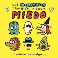 MONSTRUOS TAMBIEN TIENEN MIEDO, LOS [RUSTICA] | ENTRIALGO, MAURO | Akira Comics  - libreria donde comprar comics, juegos y libros online