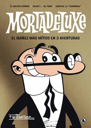 MORTADELUXE [CARTONE] | IBAÑEZ, FRANCISCO | Akira Comics  - libreria donde comprar comics, juegos y libros online