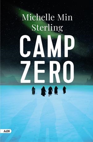 CAMP ZERO [RUSTICA] | STERLING, MICHELLE MIN | Akira Comics  - libreria donde comprar comics, juegos y libros online