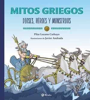 MITOS GRIEGOS [CARTONE] | LOZANO CARBAYO, PILAR / ANDRADA, JAVIER | Akira Comics  - libreria donde comprar comics, juegos y libros online