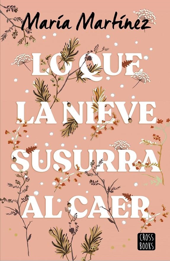 LO QUE LA NIEVE SUSURRA AL CAER [RUSTICA] | MARTINEZ, MARIA | Akira Comics  - libreria donde comprar comics, juegos y libros online