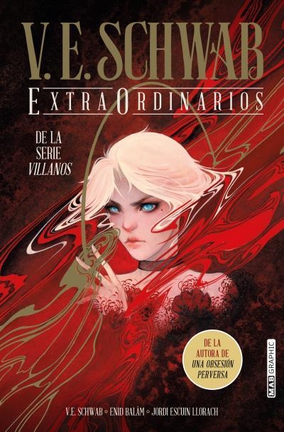 UNIVERSO VILLANOS Nº01: EXTRAORDINARIOS (VERSION EN COMIC) [RUSTICA] | SCHWAB, V. E. / BALAM, ENID | Akira Comics  - libreria donde comprar comics, juegos y libros online