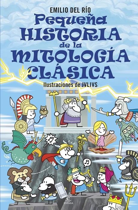 PEQUEÑA HISTORIA DE LA MITOLOGIA CLASICA [CARTONE] | RIO, EMILIO DEL / JVLIVS | Akira Comics  - libreria donde comprar comics, juegos y libros online