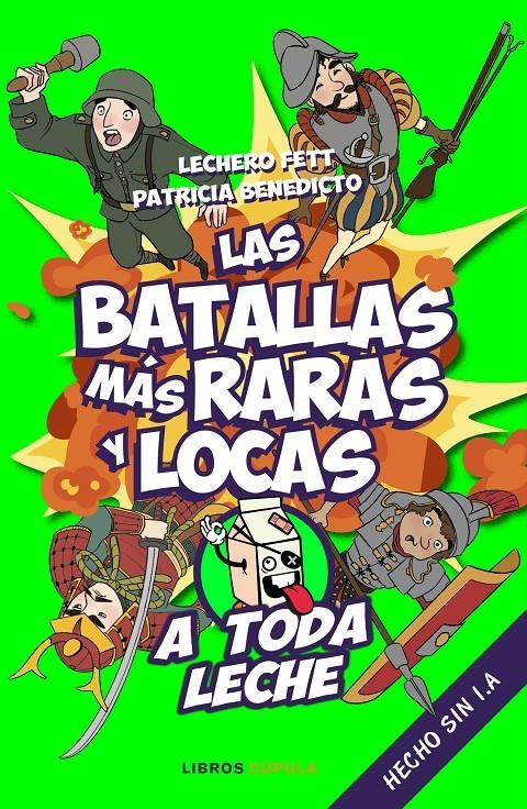 BATALLAS MAS RARAS Y LOCAS, LAS [RUSTICA] | LECHERO FETT / BENEDICTO, PATRICIA | Akira Comics  - libreria donde comprar comics, juegos y libros online