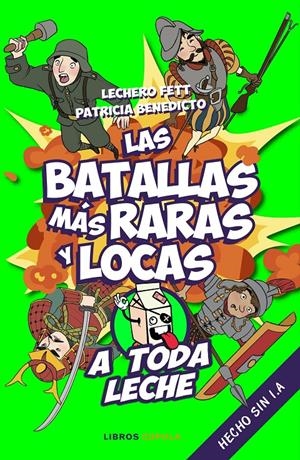 BATALLAS MAS RARAS Y LOCAS, LAS [RUSTICA] | LECHERO FETT | Akira Comics  - libreria donde comprar comics, juegos y libros online