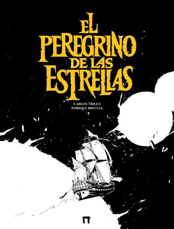 PEREGRINO DE LAS ESTRELLAS, EL [CARTONE] | TRILLO, CARLOS / BRECCIA, ENRIQUE | Akira Comics  - libreria donde comprar comics, juegos y libros online