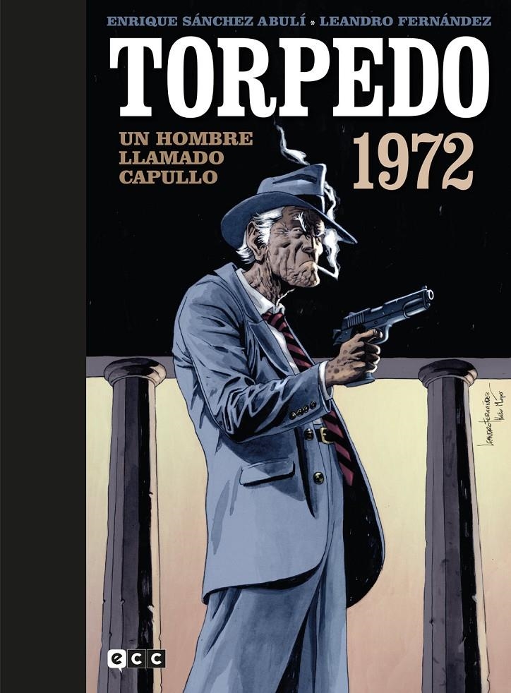 TORPEDO 1972 VOLUMEN 3: UN HOMBRE LLAMADO CAPULLO [CARTONE] | ABULI / RISSO | Akira Comics  - libreria donde comprar comics, juegos y libros online