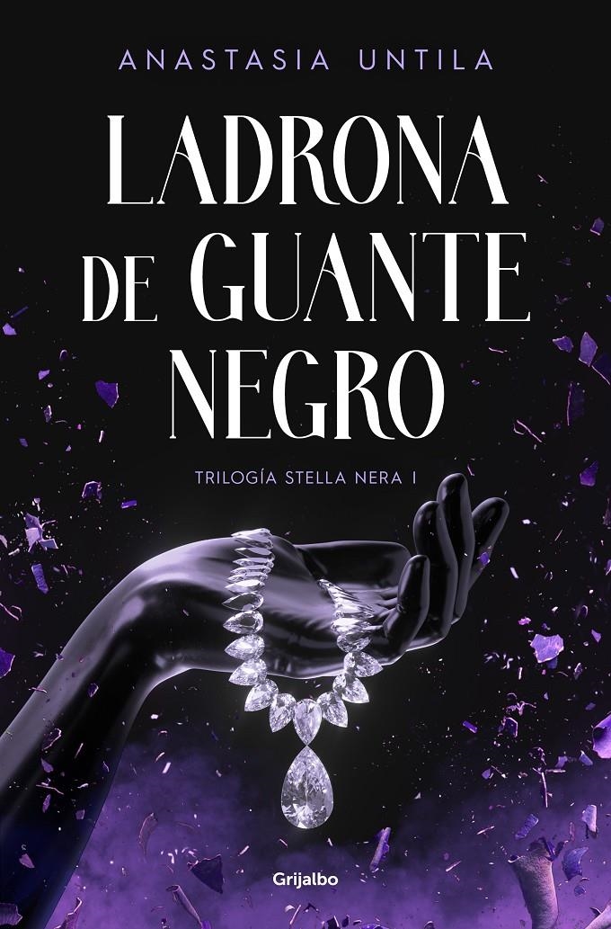 LADRONA DE GUANTE NEGRO (TRILOGIA STELLA NERA Nº1) [RUSTICA] | UNTILA, ANASTASIA | Akira Comics  - libreria donde comprar comics, juegos y libros online