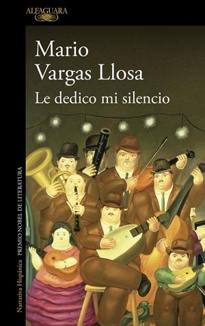 DEDICO MI SILENCIO, LE [RUSTICA] | VARGAS LLOSA, MARIO | Akira Comics  - libreria donde comprar comics, juegos y libros online