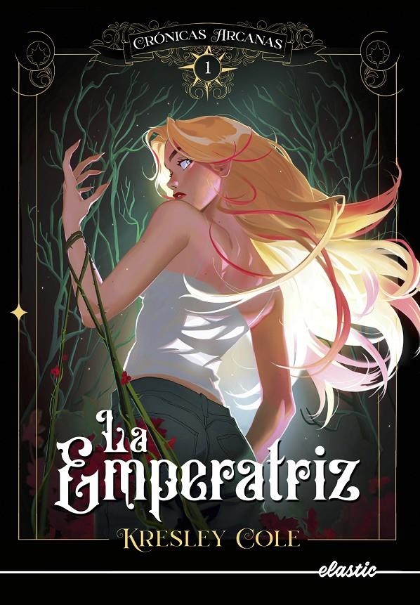 CRONICAS ARCANAS 1: LA EMPERATRIZ [RUSTICA] | COLE, KRESLEY | Akira Comics  - libreria donde comprar comics, juegos y libros online