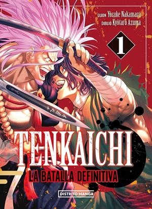 TENKAICHI: LA BATALLA DEFINITIVA Nº01 [RUSTICA] | NAKAMARU, YOSUKE / AZUMA, KYOTARO | Akira Comics  - libreria donde comprar comics, juegos y libros online