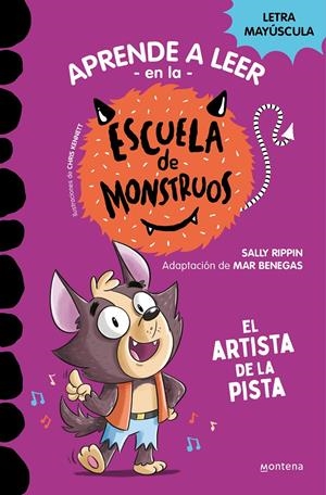 APRENDE A LEER EN LA ESCUELA DE MONSTRUOS Nº13: EL ARTISTA DE LA PISTA [RUSTICA] | RIPPIN, SALLY / BENEGAS, MAR | Akira Comics  - libreria donde comprar comics, juegos y libros online