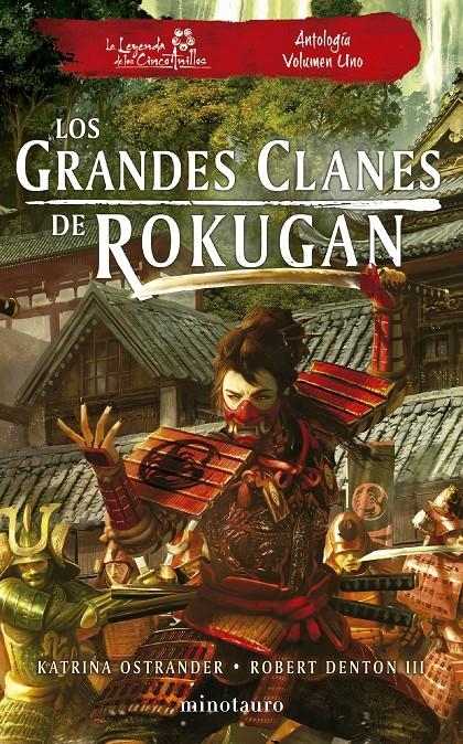 GRANDES CLANES DE ROKUGAN, LOS (LEYENDA DE LOS CINCO ANILLOS ANTOLOGIA VOL.01) [RUSTICA] | OSTRANDER, KATRINA / DENTON III, ROBERT | Akira Comics  - libreria donde comprar comics, juegos y libros online