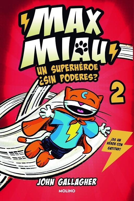 MAX MIAU Nº2: UN SUPERHEROE ¿SIN PODERES? [RUSTICA] | GALLAGHER, JOHN | Akira Comics  - libreria donde comprar comics, juegos y libros online