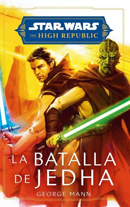 STAR WARS THE HIGH REPUBLIC: LA BATALLA DE JEDHA (NOVELA) [RUSTICA] | MANN, GEORGE | Akira Comics  - libreria donde comprar comics, juegos y libros online