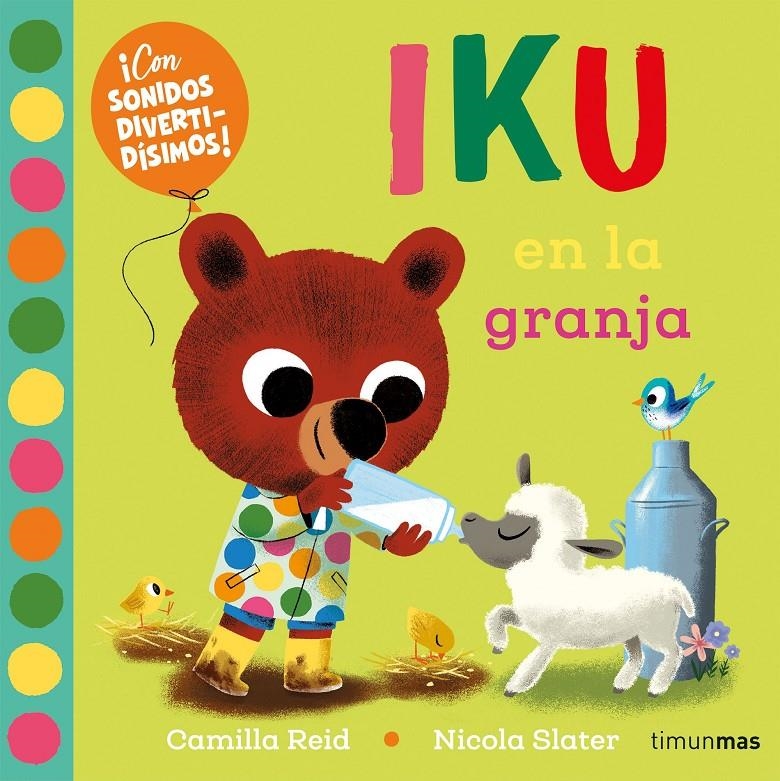 IKU EN LA GRANJA (LIBRO CON SONIDOS) [CARTONE] | REID, CAMILLA / SLATER, NICOLA  | Akira Comics  - libreria donde comprar comics, juegos y libros online