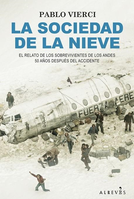 SOCIEDAD DE LA NIEVE: EL RELATO DE LOS SOBREVIVIENTES DE LOS ANDES [RUSTICA] | VIERCI, PABLO | Akira Comics  - libreria donde comprar comics, juegos y libros online