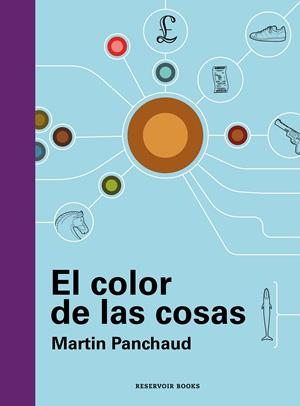 COLOR DE LAS COSAS, EL [CARTONE] | PANCHAUD, MARTIN | Akira Comics  - libreria donde comprar comics, juegos y libros online