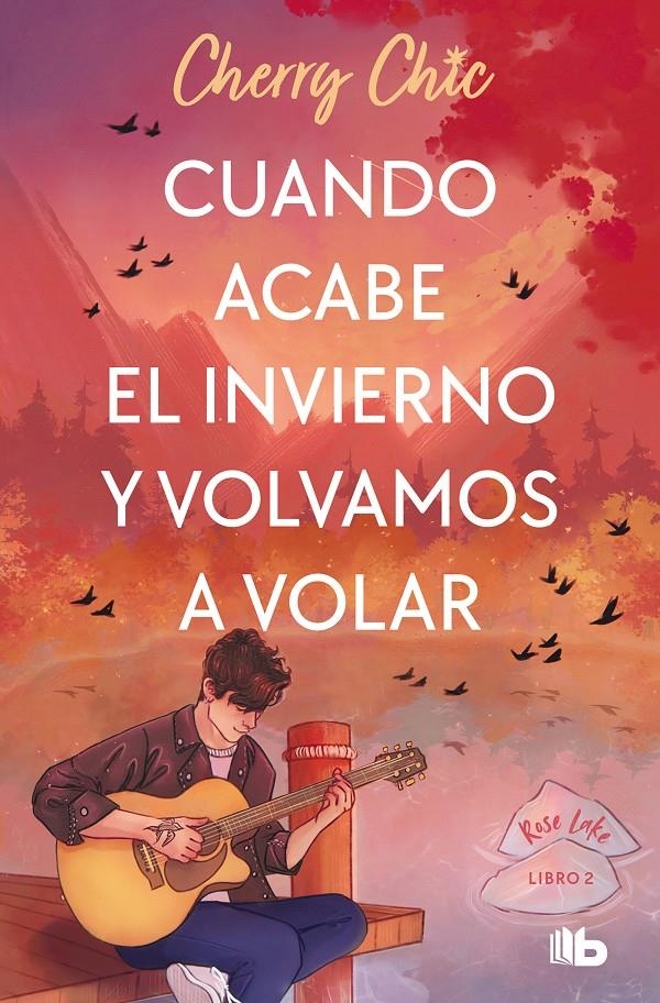 CUANDO ACABE EL INVIERNO Y VOLVAMOS A VOLAR (ROSE LAKE 2) [BOLSILLO] | CHIC, CHERRY  | Akira Comics  - libreria donde comprar comics, juegos y libros online