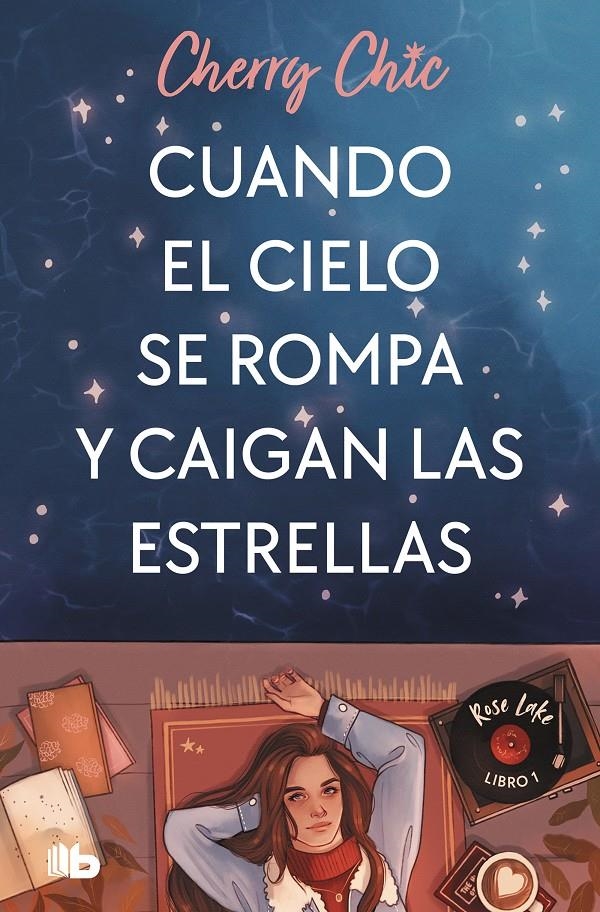 CUANDO EL CIELO SE ROMPA Y CAIGAN LAS ESTRELLAS (ROSE LAKE 1) [BOLSILLO] | CHERRY CHIC | Akira Comics  - libreria donde comprar comics, juegos y libros online