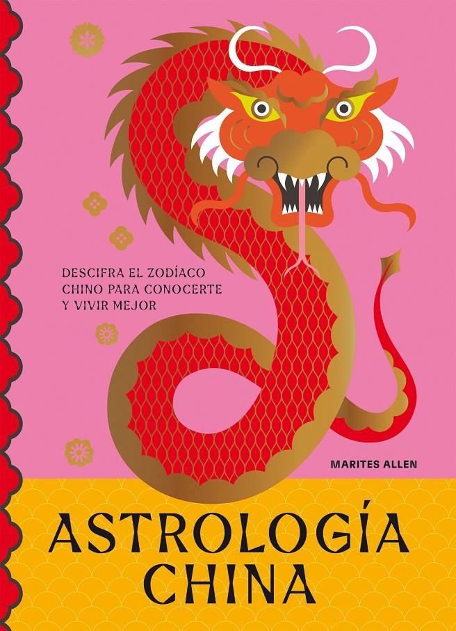 ASTROLOGIA CHINA [CARTONE] | ALLEN, MARITES | Akira Comics  - libreria donde comprar comics, juegos y libros online