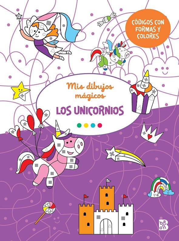 MIS DIBUJOS MAGICOS: LOS UNICORNIOS [RUSTICA] | Akira Comics  - libreria donde comprar comics, juegos y libros online
