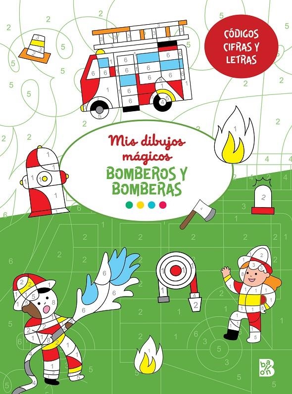 MIS DIBUJOS MAGICOS: BOMBEROS Y BOMBERAS [RUSTICA] | BALLON | Akira Comics  - libreria donde comprar comics, juegos y libros online