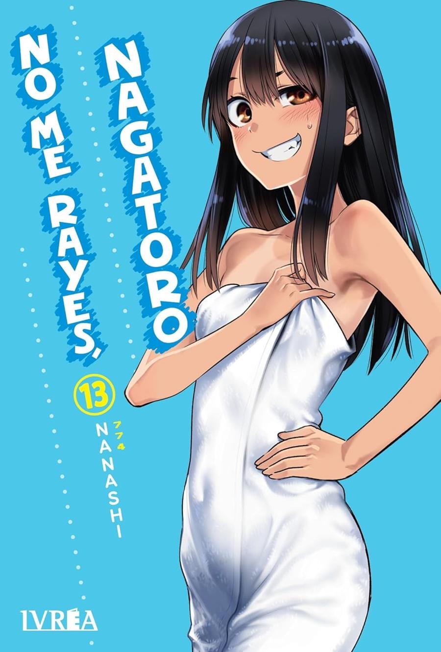 NO ME RAYES, NAGATORO Nº13 [RUSTICA] | NANASHI | Akira Comics  - libreria donde comprar comics, juegos y libros online