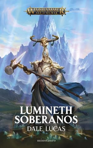 WARHAMMER AGE OF SIGMAR: LUMINETH SOBERANOS [RUSTICA] | LUCAS, DALE | Akira Comics  - libreria donde comprar comics, juegos y libros online