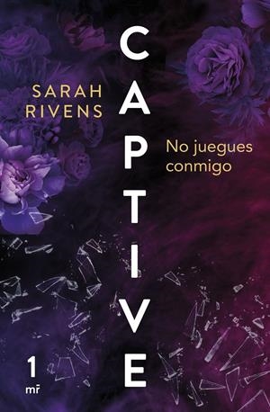 CAPTIVE 1: NO JUEGUES CONMIGO (DARK ROMANCE) [RUSTICA] | RIVENS, SARAH | Akira Comics  - libreria donde comprar comics, juegos y libros online