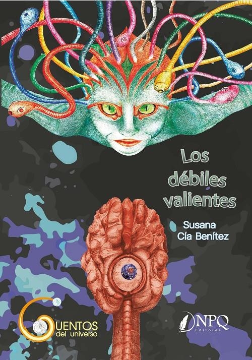 DEBILES VALIENTES, LOS [RUSTICA] | CIA BENITEZ, SUSANA | Akira Comics  - libreria donde comprar comics, juegos y libros online