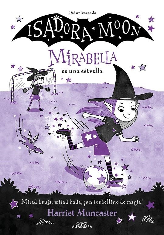 MIRABELLA Nº08: MIRABELLA ES UNA ESTRELLA (DEL UNIVERSO ISADORA MOON) [CARTONE] | MUNCASTER, HARRIET | Akira Comics  - libreria donde comprar comics, juegos y libros online