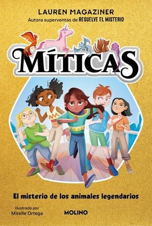 MITICAS Nº01: EL MISTERIO DE LOS ANIMALES LEGENDARIOS [CARTONE] | MAGAZINER, LAUREN / ORTEGA, MIRELLE | Akira Comics  - libreria donde comprar comics, juegos y libros online