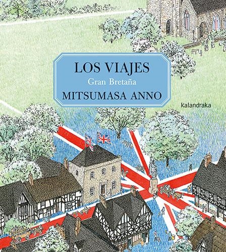 VIAJES, LOS: GRAN BRETAÑA [CARTONE] | ANNO, MITSUMASA | Akira Comics  - libreria donde comprar comics, juegos y libros online