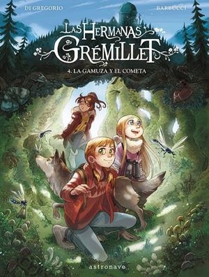 HERMANAS GREMILLET, LAS VOL.4: LA GAMUZA Y EL COMETA [CARTONE] | BARBUCCI, ALESSANDRO  | Akira Comics  - libreria donde comprar comics, juegos y libros online