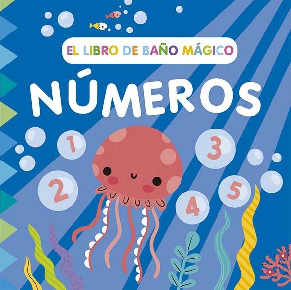 LIBRO DE BAÑO MAGICO, EL: NUMEROS [LIBRO BAÑO] | WADE, SARAH | Akira Comics  - libreria donde comprar comics, juegos y libros online