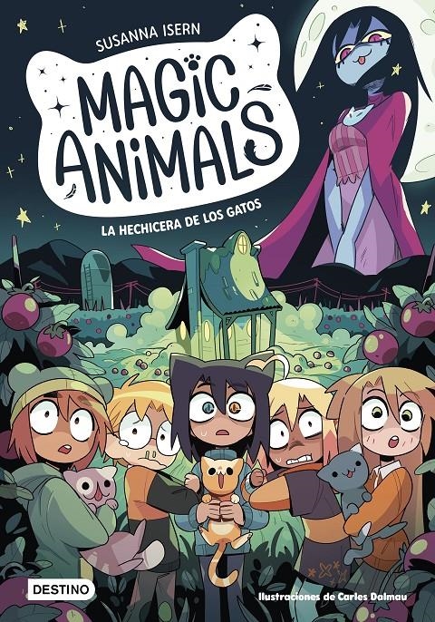 MAGIC ANIMALS Nº05: LA HECHICERA DE LOS GATOS [RUSTICA] | ISERN, SUSANNA / DALMAU, CARLES | Akira Comics  - libreria donde comprar comics, juegos y libros online