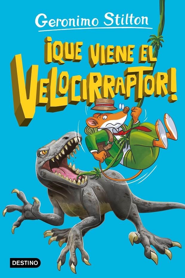 GERONIMO STILTON: ¡QUE VIENE EL VELOCIRRAPTOR! (LA ISLA DE LOS DINOSAURIOS 3) [RUSTICA] | STILTON, GERONIMO | Akira Comics  - libreria donde comprar comics, juegos y libros online