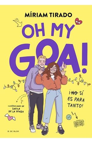 ME LLAMO GOA Nº03: OH MY GOA! [CARTONE] | TIRADO, MIRIAM / DE LA MAZA, SHEILA | Akira Comics  - libreria donde comprar comics, juegos y libros online