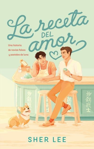 RECETA DEL AMOR, LA [RUSTICA] | LEE, SHER | Akira Comics  - libreria donde comprar comics, juegos y libros online