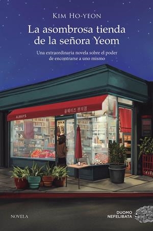 ASOMBROSA TIENDA DE LA SEÑORA YEOM, LA [RUSTICA] | KIM, HO-YEON | Akira Comics  - libreria donde comprar comics, juegos y libros online