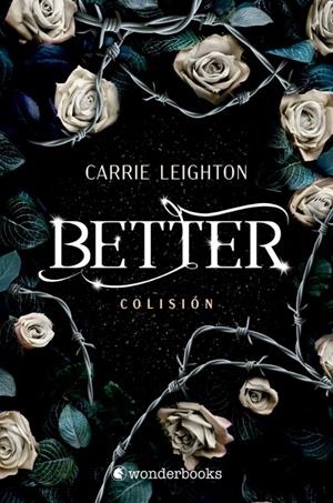 BETTER 1: COLISION [RUSTICA] | LEIGHTON, CARRIE | Akira Comics  - libreria donde comprar comics, juegos y libros online