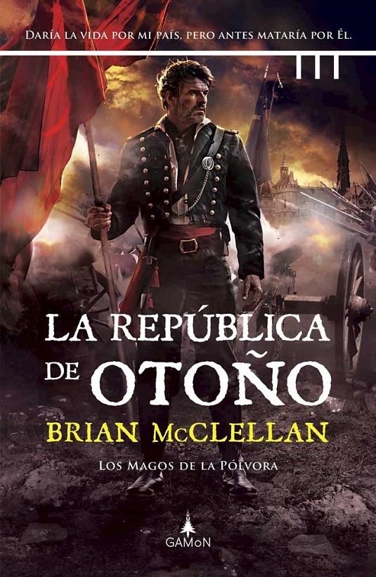 REPUBLICA DE OTOÑO, LA (SAGA DE LOS MAGOS DE LA POLVORA 3) [CARTONE] | MCCLELLAN, BRIAN | Akira Comics  - libreria donde comprar comics, juegos y libros online