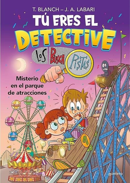 TU ERES EL DETECTIVE CON LOS BUSCAPISTAS Nº4: MISTERIO EN EL PARQUE DE ATRACCIONES [RUSTICA] | BLANCH, TERESA / LABARI, JOSE ANGEL | Akira Comics  - libreria donde comprar comics, juegos y libros online