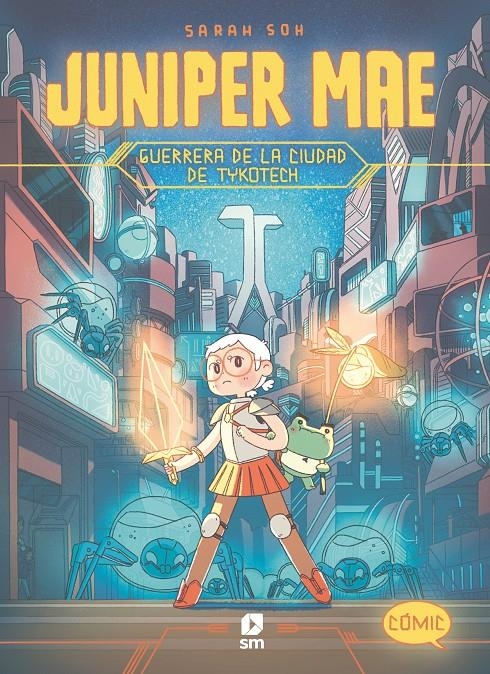 JUNIPER MAE VOL.1: GUERRERA DE LA CIUDAD DE TYKOTECH [CARTONE] | SOH, SARAH | Akira Comics  - libreria donde comprar comics, juegos y libros online