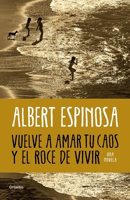 VUELVE A AMAR TU CAOS Y EL ROCE DE VIVIR [RUSTICA] | ESPINOSA, ALBERT | Akira Comics  - libreria donde comprar comics, juegos y libros online